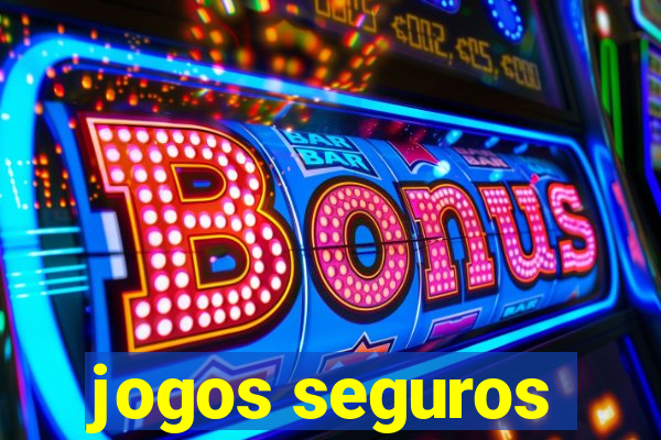 jogos seguros